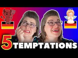 Every German Learner Faces these 5 Temptations [HOW TO BE PREPARED]