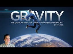 Gravity (गुरुत्वाकर्षण) The Everyday Impact of Gravity on Our Lives and Bodies By Brajesh Gautam