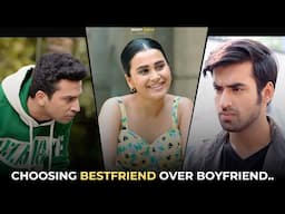 Choosing Bestfriend Over Boyfriend  Ft. Abhishek, Anushka Kaushik, Usmaan & Mugdha | Hasley India