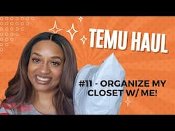 Temu Organization Haul #11 | Organize My Closet With Me | Temu Storage Haul