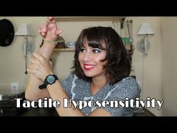 Tactile Hyposensitivity