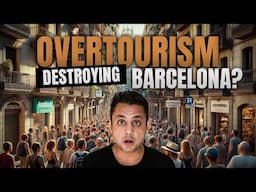 I Investigated How Over Tourism Is Destroying Barcelona! 🇪🇸