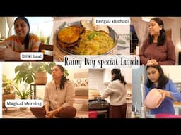 Magical Morning - Rainy Day Lunch - Bengali Special / Learned not to complain  - Cozy Rainy day vlog