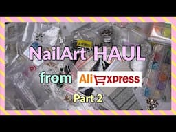 AliExpress NailArt Haul | WITH LINKS!! | Part 2