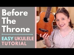 Before The Throne Of God Above - Selah (Ukulele Tutorial)