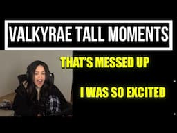 Valkyrae Excitedly Reacts to "Best Valkyrae Tall Moments"