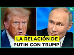 La relación de Putin con Trump: El análisis a los polémicos líderes