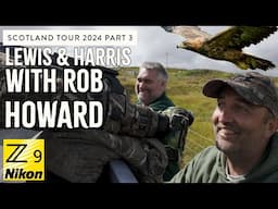 Scotland Tour 2024 Pt 3 - Rob Howard Photo Guide