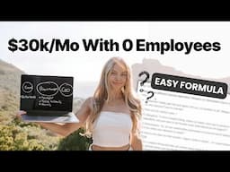 How To Make $30k/mo With 0 Employees [Exact Guide]