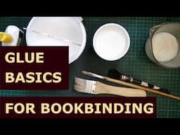 Glue Basics for Bookbinding