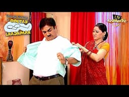 Daya क्यों खिंच रही है Jetha की Shirt? | Taarak Mehta Ka Ooltah Chashmah | Full Episode