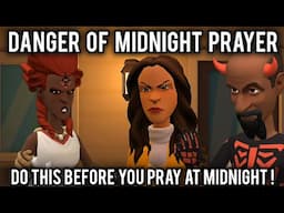 WARINING! WHEN YOU START PRAYING CONSISTENTLY AT MIDNIGHT, BEWARE OF THIS ! (CHRISTIAN ANIMATION)