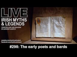 LIVE IRISH MYTHS Episode #298:  The early poets and bards