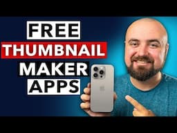 Best Free YouTube Thumbnail Maker Apps (2024 Update)