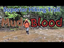 Superior Hiking Trail  / Mud and Blood