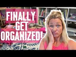 5 things I did to FINALLY get organized!