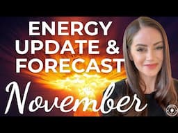 NOVEMBER 2024 - An Explosive Month | Monthly Forecast & Energy Update, Numerology & Astrology