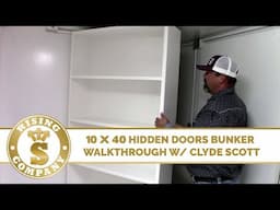 10x40 Hidden Door Bunker Walkthrough w/ Clyde Scott