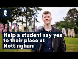 Your donation can help a student say yes to their place at Nottingham