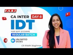 Day 8- CA Inter IDT LIVE Batch by CA Riddhi Baghmar