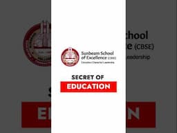 Sunbeam School of Excellence CBSE - Chairman's speech - Secret Of Education