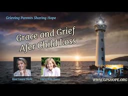 Grace and Grief After Child Loss