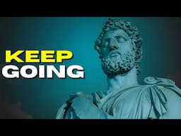 8 Stoic Ways To KEEP GOING DURING HARD DAYS || Stoicism By Marcus Aurelius (A Must Watch)