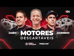 EP 04 - MOTORES DESCARTAVEIS. JAIRO E JAIRINHO DESCEM A LETRA