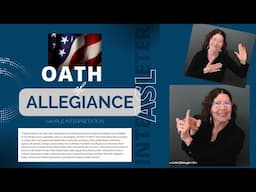 ASL Oath of Allegiance Sample Interpretation