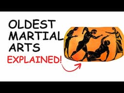 The Oldest Martial Arts In The World Explained In 8 Minutes