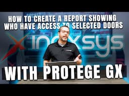 How to Create a Report Showing Who Have Access to Selected Doors With ICT Protege GX