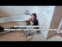 Bathroom Makeover  | Gutting everything out ... | Part 1