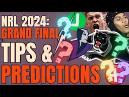 NRL 2024 Grand Final: Tips & Predictions