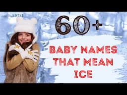 60+ Baby Names That Mean Ice I Baby Names Meaning Ice