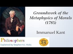 Groundwork of the Metaphysics of Morals | Immanuel Kant | Stephen Hicks