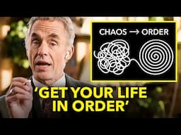 Jordan Peterson EXPLAINS How To TAME Chaos..