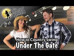 How to Country Swing: Under The Gate