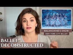 Balanchine's Snow ❄️ Ballet DECONSTRUCTED | Behind the Scenes: Nutcracker Snow | Kathryn Morgan