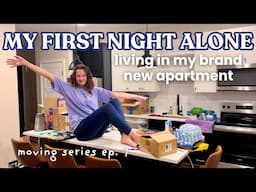 my first night living alone in my brand new apartment.