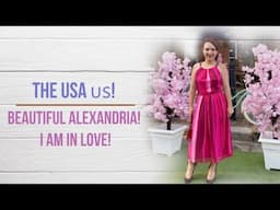 The USA us! | Beautiful Alexandria! | I am in Love!