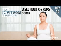 Pelvic Floor Strength Program Day 14: Strength