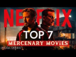 Top 7 Best Action Movies On Netflix in 2023 | Mercenary Edition