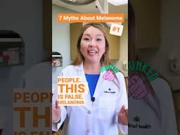 Melanoma Myths with Dr. Liz Farhat: Part 1