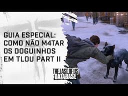 Guia completo: Como jogar The Last of Us Part II e poupar todos os cachorros