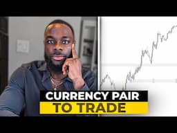 How To Choose A Currency Pair To Trade