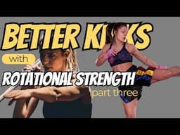 Improve Muay Thai Kicks with Rotational Strength Exercises - Part 3