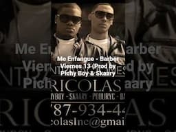 Me Enfangue - Barber Viernes 13 (Prod by Pichy Boy & Skaary