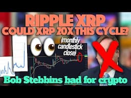 Ripple XRP: XRP Could 20x This Cycle + Bob Stebbins BAD For Crypto As SEC Chair