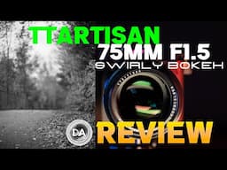 TTArtisan 75mm F1.5 Swirly Bokeh Review | A Biotar for 1/10th the Price?