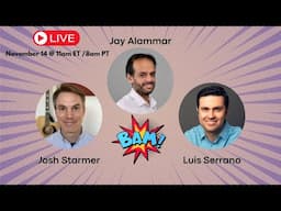 Live with Jay Alammar, Josh Starmer, and Luis Serrano